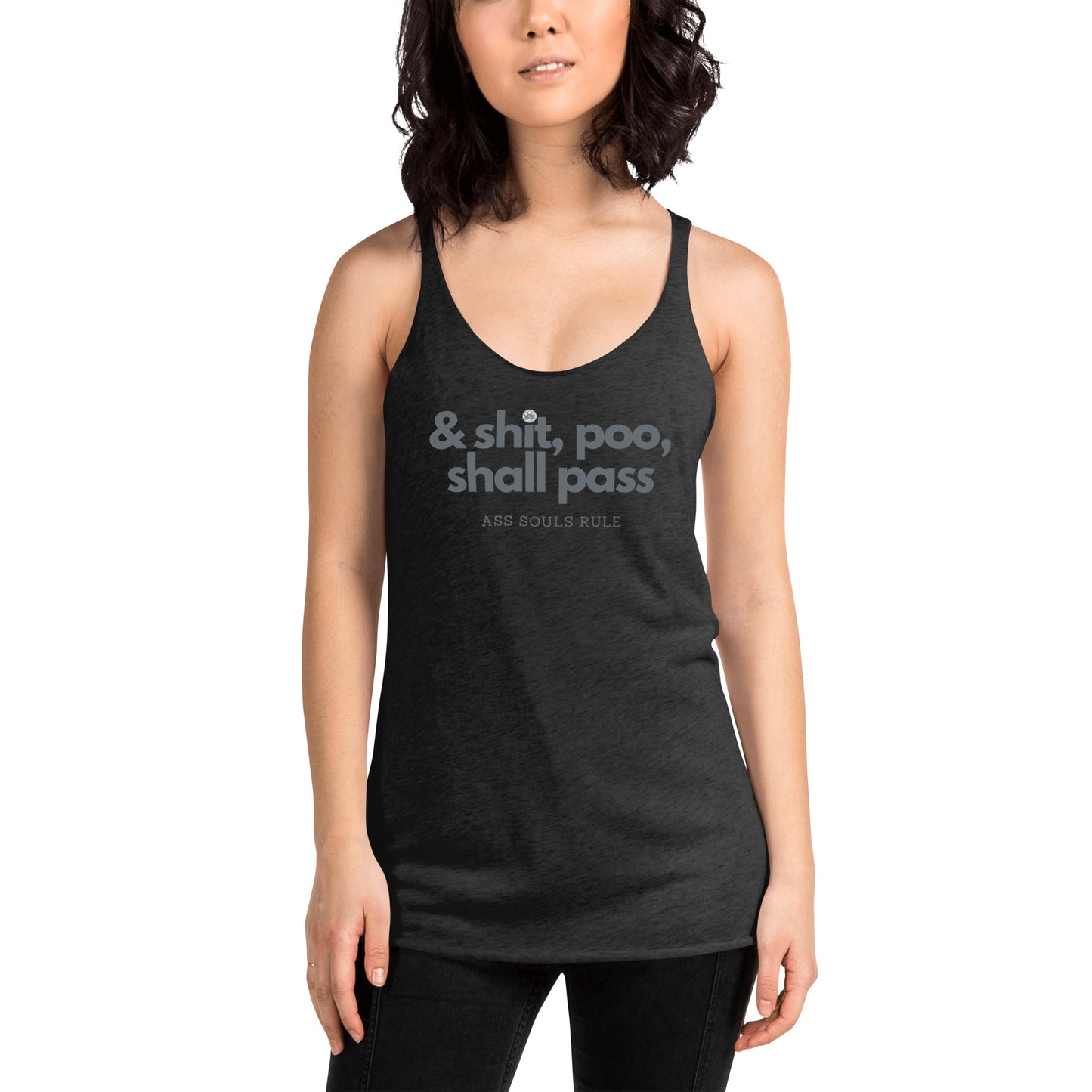 & Shit, Poo, Shall Pass women's Racerback Tank