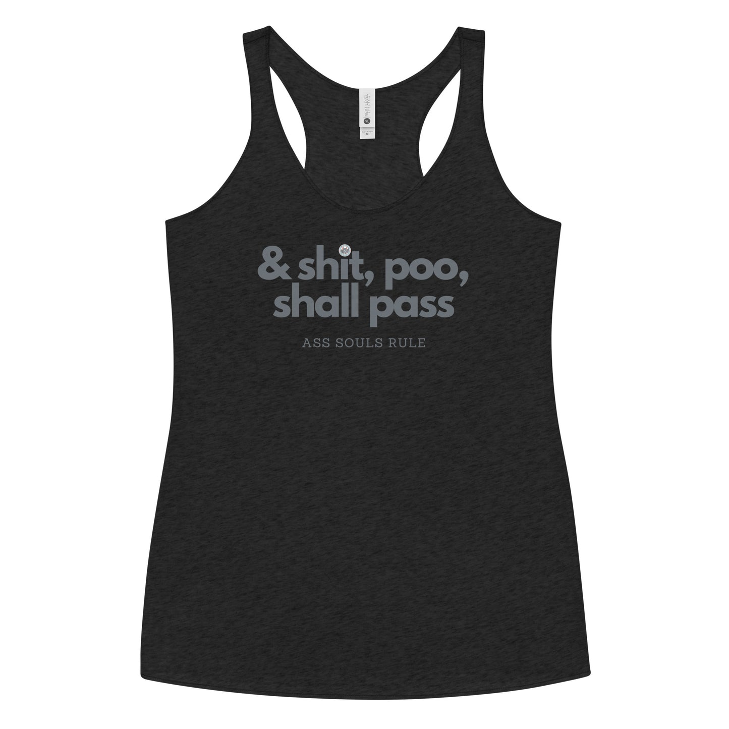 & Shit, Poo, Shall Pass women's Racerback Tank