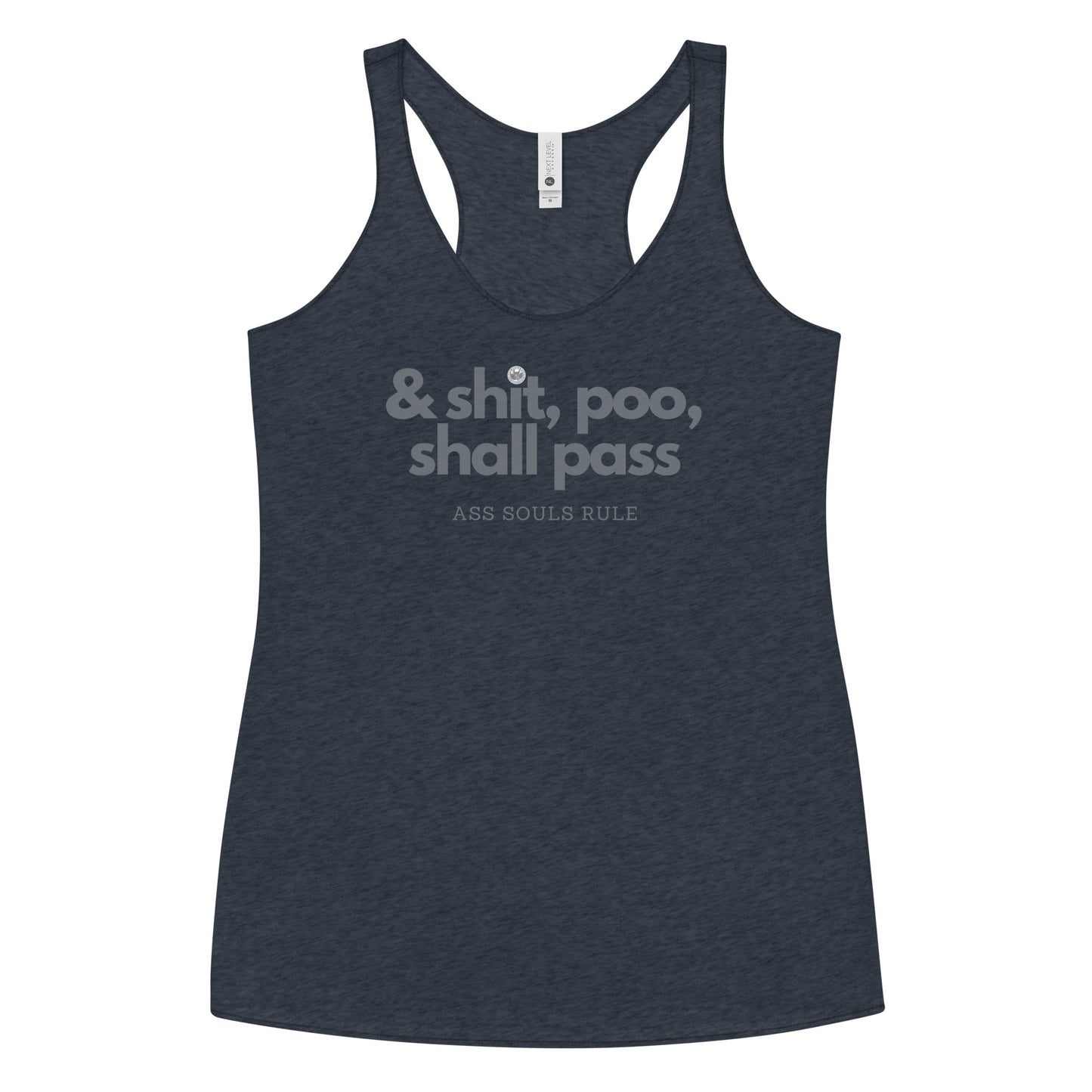 & Shit, Poo, Shall Pass women's Racerback Tank