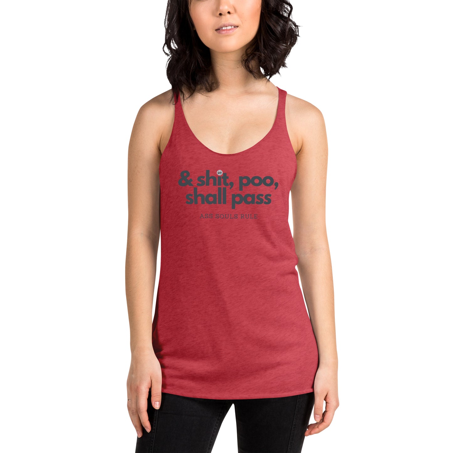 & Shit, Poo, Shall Pass women's Racerback Tank